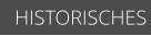 HISTORISCHES