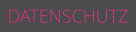 DATENSCHUTZ