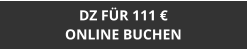 DZ FÜR 111 €ONLINE BUCHEN